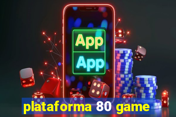 plataforma 80 game